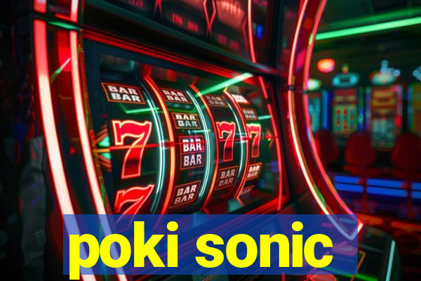 poki sonic